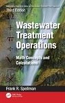 Frank R Spellman, Frank R. Spellman, Frank R. (Spellman Environmental Consult Spellman, Frank R. (Spellman Environmental Consultants Spellman - Mathematics Manual for Water Wastewater Treatment Plant Operators:
