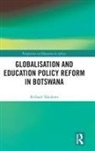 Richard Tabulawa, Richard (University of Botswana Tabulawa - Globalisation and Education Policy Reform in Botswana