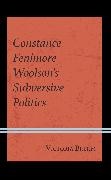 Victoria Brehm - Constance Fenimore Woolsons Subversive Politics