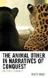 Stacy Hoult - Animal Other in Narratives of Conquest