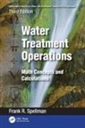 Frank R. Spellman, Frank R. (Spellman Environmental Consult Spellman, Frank R. (Spellman Environmental Consultants Spellman - Mathematics Manual for Water Wastewater Treatment Plant Operators: