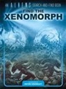 Kevin Crossley - Aliens Search-And-Find Book: Find the Xenomorph