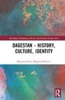 Robert Chenciner, Robert Magomedkhanov Chenciner, Magomedkhan Magomedkhanov - Dagestan - History, Culture, Identity