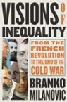 Branko Milanovic - Visions of Inequality