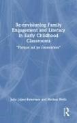 Julia Lopez-Robertson, Julia Wells Lopez-Robertson, Julia López-Robertson, Melissa Wells, Melissa Summer Wells - Re Envisioning Family Engagement Literacy in Early Childhood - 'Porque Asi Ya Conocemos'