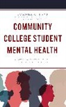 Amanda O. Latz, Amanda O./ Sydow Latz, Debbie L. Sydow, Kate Thirolf - Community College Student Mental Health