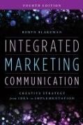 Robyn Blakeman - Integrated Marketing Communication - Creative Strategy From Idea to Implementation