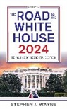 Stephen J. Wayne, Wayne Stephen J. - Road to the White House 2024