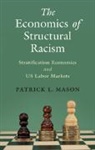 Patrick L Mason, Patrick L. (University of Massachusetts Mason, Mason Patrick L. - Economics of Structural Racism