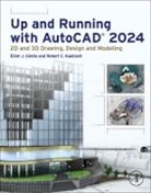 Elliot J. Gindis, Elliot J. Gindis, Elliot J. (Former President Gindis, Robert C. Kaebisch, Robert C. (Licensed Architect; Instructor Kaebisch, Robert C. Kaebisch - Up and Running with AutoCAD® 2024