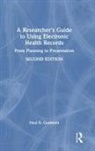 Neal D Goldstein, Neal D. Goldstein - Researcher''s Guide to Using Electronic Health Records