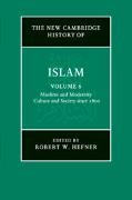Robert W. (Boston University) Hefner, Robert Hefner, Robert W. Hefner, Robert W. (Boston University) Hefner - New Cambridge History of Islam: Volume 6, Muslims and Modernity: - Culture and Society Since 180
