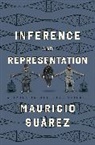 Mauricio Suarez, Mauricio Suárez - Inference and Representation