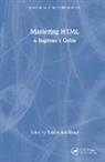 Sufyan bin Uzayr, Sufyan bin Uzayr - Mastering HTML