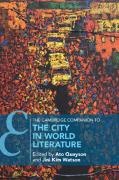 Ato (Stanford University Quayson, Jini Kim Watson, Jini (New York University) Kim Watson, Ato Quayson, Ato (Stanford University Quayson,  Quayson Ato... - Cambridge Companion to the City in World Literature