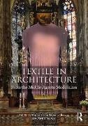 Didem (University of Nottingham Ekici, Didem Blessing Ekici, Basile Baudez,  Baudez Basile, Patricia Blessing,  Blessing Patricia... - Textile in Architecture - From the Middle Ages to Modernism