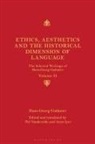 Hans-Georg Gadamer, Gadamer Hans-Georg, Arun Iyer, Pol Vandevelde - Ethics, Aesthetics and the Historical Dimension of Language
