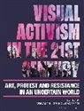 Stephanie Hartle, Darcy White, Stephanie Hartle, Darcy White, White Darcy - Visual Activism in the 21st Century