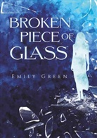 Emily Green - Broken Piece of Glass