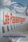 Peggy Kopman-Owens - Late Passenger, A NonStop Mystery