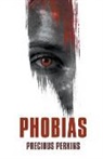 Precious Perkins - Phobias