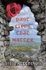 Isisi Allthings - Past Lives That Matter