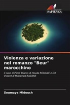 Soumaya Midouch - Violenza e variazione nel romanzo "Beur" marocchino