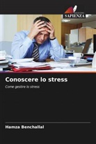 Hamza Benchallal, Nabila Zadi - Conoscere lo stress