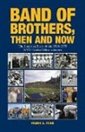 Frank A. Fear - Band of Brothers, Then and Now