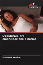 Stéphanie Verdino - L'epidurale, tra emancipazione e norma