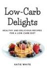 Katie White - Low-Carb Delights