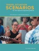 Carrie McLaren, Leyté González Navarro - Travel Situation Scenarios for the Spanish-Speaking World