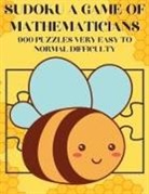 Kelly Johnson - Sudoku A Game of Mathematicians 900 Puzzles Very Easy to Normal Difficulty