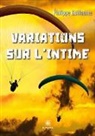 Guillaume-p, Philippe Guillaume - Variations sur l intime