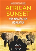 Markus Glauser - African Sunset