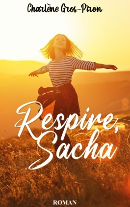 Charlène Gros-Piron - Respire, Sacha DE