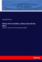 Georges Perrot - History of Art in Sardinia, Judaea, Syria and Asia Minor