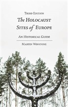 Martin Winstone, Winstone Martin - The Holocaust Sites of Europe