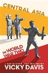 Vicky Davis - Central Asia in World War Two