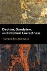 Thorsten Botz-Bornstein, Botz-Bornstein Thorsten - Daoism, Dandyism, and Political Correctness