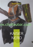 Bernd Schubert - Kaiser Nero