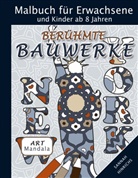 Sannah Hinrichs - Mandala Art Malbuch für Erwachsene und Kinder ab 8 Jahren - Berühmte Bauwerke