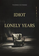 Thomas Schwarz - Idiot