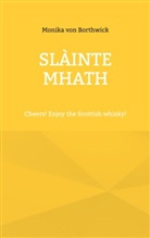 Monika von Borthwick - Slàinte mhath