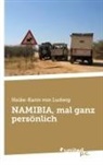 Heike-Karin von Ludwig - NAMIBIA, mal ganz persönlich