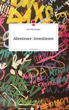 Geri Hehenberger - Abenteuer: Investieren. Life is a Story - story.one