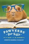 Jennifer Marshall Bleakley - Pawverbs for Kids