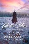 Cindy Woodsmall, Cindy/ Woodsmall Woodsmall, Erin Woodsmall - Until Then