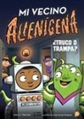A I Newton, A. I. Newton, Anjan Sarkar - Mi Vecino Alienígena 4: ¿Truco O Trampa?