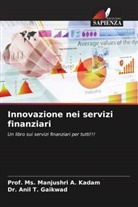 Ms. Manjushri A. Kadam, Anil T. Gaikwad, Manjushri A. Kadam - Innovazione nei servizi finanziari